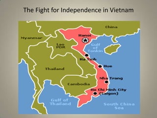 The Fight for Independence in Vietnam
 
