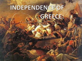 INDEPENDENCE OF GREECE: 