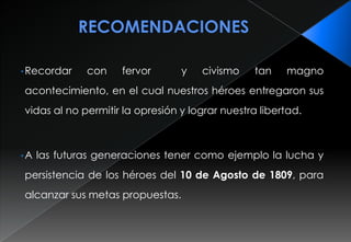 LA LUCHA CON LOS VIRREINATOSPara calmar a los pueblos y mantenerlos leales a Fernando VII se envió un comisionado Regio que fue, por extraña coincidencia, don Carlos Montufar, hijo del Marqués de Selva Alegre, adalid de los primeros afanes revolucionarios.Se concibió y se levantó una nueva bandera, símbolo de un nuevo pueblo libre: totalmente roja, y el asta blanca. Esta fue la primera bandera del Ecuador Independiente. Carlos Montufar tomó la dirección de Cuenca y Guayaquil; se enfrentó con las tropas peruanas de Arredondo en Alausí, y las puso en precipitada fuga. Los derrotados dejaron en el campo preciosos elementos de guerra de que carecían los patriotas: fusiles, municiones, caballos y hasta víveres.Carlos Montúfar fue destituido y reemplazado, en la dirección de la guerra, por un partidario violentísimo del Marqués de Villa Orellana: por el cubano don Francisco Calderón. Los montufaristas y sus jefes comenzaron a ser hostilizados y perseguidos en seguida.