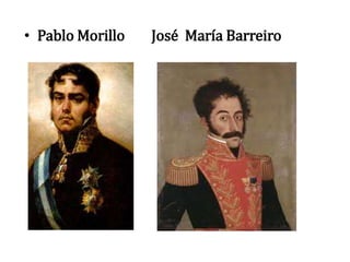 • Pablo Morillo José María Barreiro
 