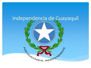 Independencia de Guayaquil
 