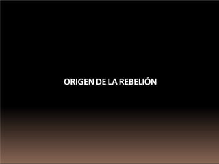 ORIGENDELAREBELIÓN
 