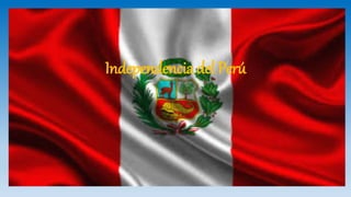 Independencia del Perú
 