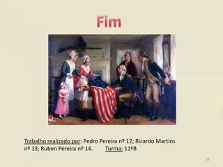 Trabalho realizado por: Pedro Pereira nº 12; Ricardo Martins
nº 13; Ruben Pereira nº 14.     Turma: 11ºB
                                                               28
 