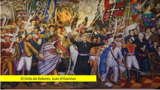 El Grito de Dolores, Juan O‘Gorman
 