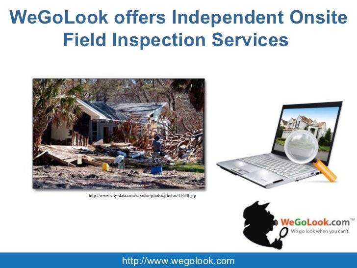 WeGoLook offers Independent Onsite Field Inspection Services