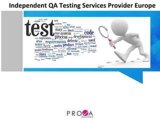 Independent QA Testing Services Provider Europe
 