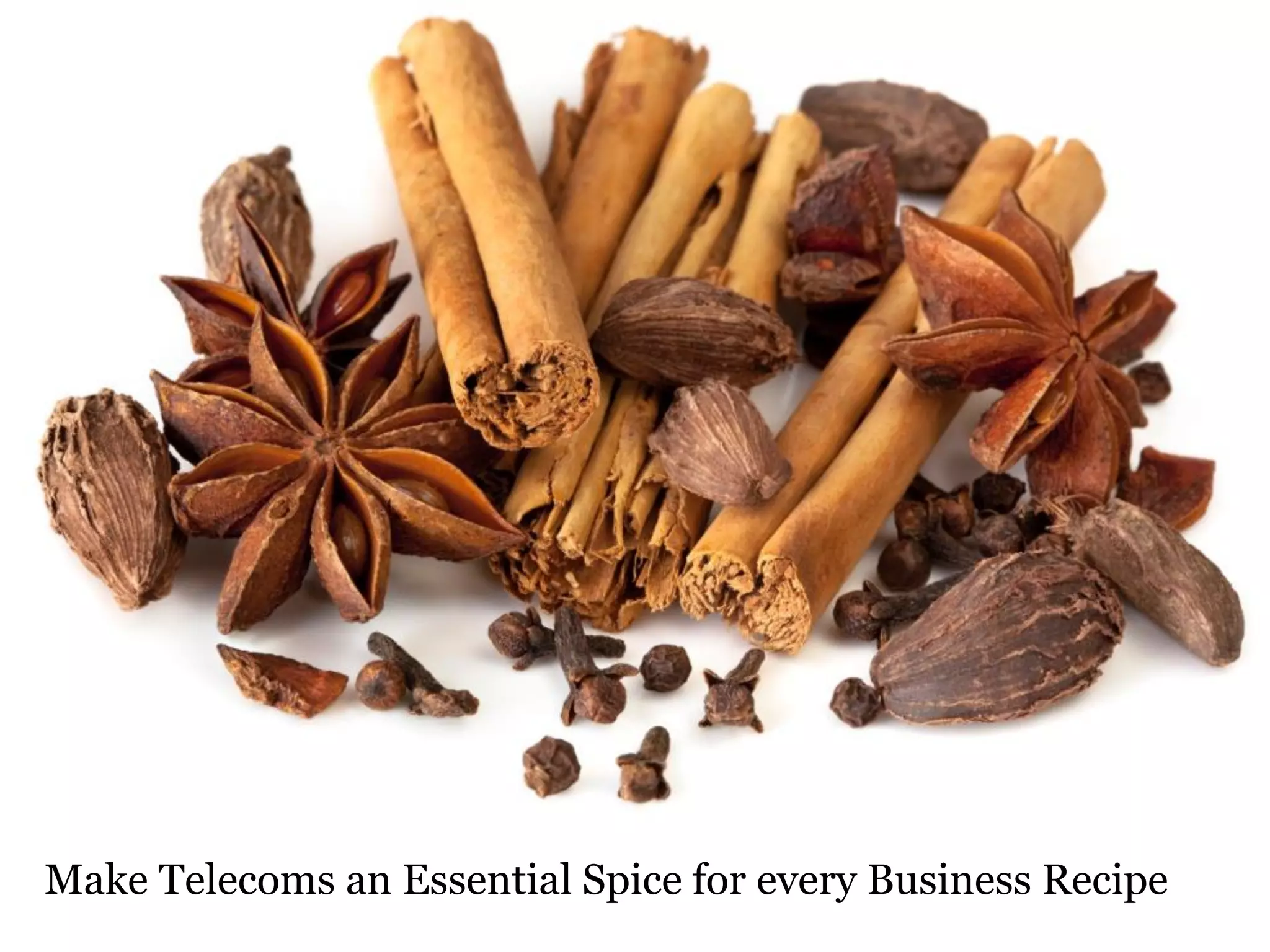 Make Telecoms an Essential Spice for every Business Recipe

 
