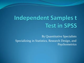 By Quantitative Specialists
Specializing in Statistics, Research Design, and
Psychometrics
 