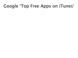 Google ‘Top Free Apps on iTunes’
 