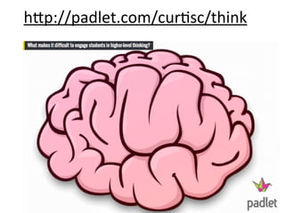hSp://padlet.com/curDsc/think
277
 