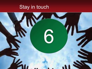 Stay in touch6