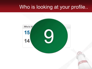 Who is looking at your profile..9