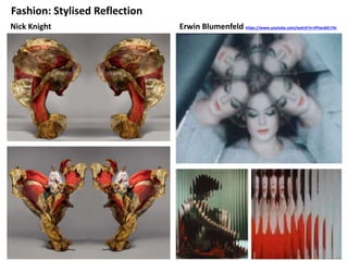 Nick Knight
Fashion: Stylised Reflection
Erwin Blumenfeld https://www.youtube.com/watch?v=tPtwcbEL74c
 