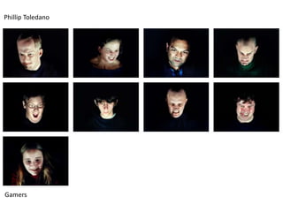Phillip Toledano
Gamers
 