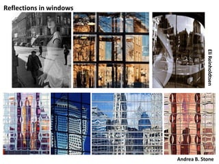 EliReinholdtsen
Reflections in windows
Andrea B. Stone
 