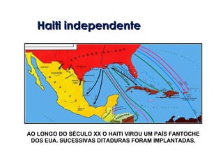 Haiti independente  FAZENDEIRO BRANCO MORTO NA REVOLTA DOS NEGROS DO HAITI A INDEPENDÊNCIA NÃO TROUXE O PROGRESSO ESPERADO. OS CANAVIAIS ESTAVAM QUEIMADOS E O HAITI FICOU COMPLETAMENTE DEPENDENTE DA FRANÇA. AO LONGO DO SÉCULO XX O HAITI VIROU UM PAÍS FANTOCHE DOS EUA. SUCESSIVAS DITADURAS FORAM IMPLANTADAS. 