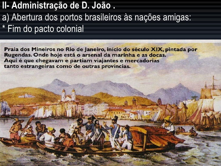 A Abertura Dos Portos às Nações Do Mundo Significou