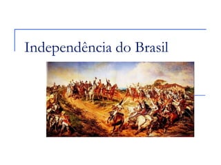 Independência do Brasil
 