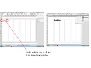 I selected the text tool, and
then added my headline
 