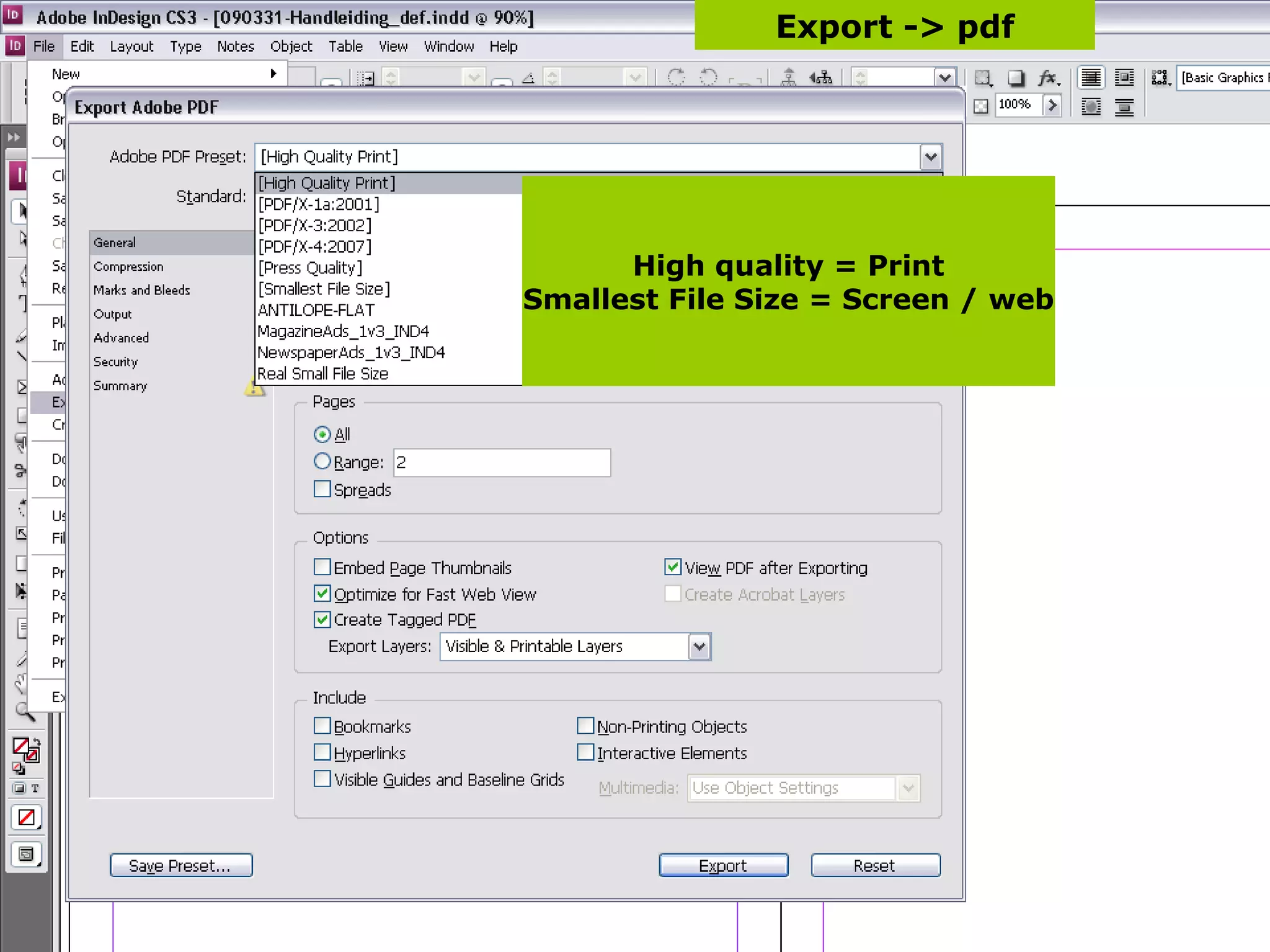 High quality = Print Smallest File Size = Screen / web Export -> pdf 