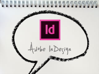 Adobe InDesign
 