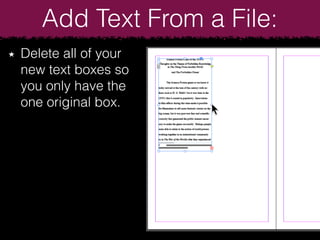 Delete all of your
new text boxes so
you only have the
one original box.
Add Text From a File:
 