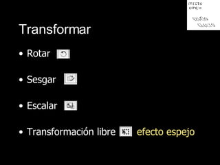 Transformar Rotar Sesgar Escalar Transformaci ón libre efecto espejo