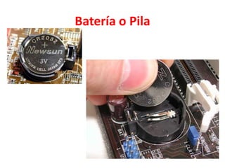 Batería o Pila
 