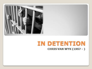 In detention