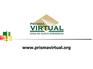 www.prismavirtual.org 