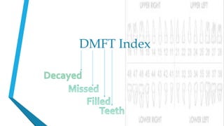 DMFT Index
 