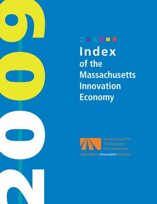Index
00   of the
     Massachusetts
     Innovation
     Economy
 