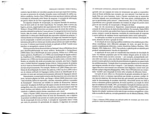 326 INDEXAÇÃO E RESUMOS: TEORrA E PRÁTICA 15. INDEXAÇÃO AUroMÁTICA, REDAÇÃO AUTOMÁTICA DE RESUMOS 327
F
conterá o tipo de dado a ser extraído) e porções do texto que sejam bons candida~
tos para os processos de extração, baseados numa combinação de análise sin~
tática e semântica. Jacobs e Rau (1990) descrevem um desses sistemas aplicado
à extração de informação sobre fusões de empresas. A extração de informação
em geral é objeto de um livro organizado por Pazienza (1999).
Em algumas situações de recuperação, um conjunto limitado de caracterís~
ticas do texto pode ser da maior importância. Por exemplo, datas e nomes (de
lugares, pessoas, organizações) são especialmente úteis em buscas de notícias.
Watters e Vang (2000) descrevem um sistema capaz de extrair das notícias ex~
pressões substantivas próprias ['name phrases'] e categorizá~las (como local do
evento, data do evento, nome pessoal, nome de instituição). O uso de iniciais
maiúsculas é a deixa para identificação das expressões substantivas próprias. O
sistema destina-se à recuperação interativa, em tempo real, baseada num algorit-
mo de comparação: o usuário com acesso em linha que encontra uma notícia de
interesse pode pedir ao sistema que localize outras notícias que sejam semelhan~
tes a essa. O sistema experimental pretende ser aplicado na Rede "usando como
interface os navegadores comuns da Rede".
Vários processos foram desenvolvidos na National Library ofMedi,?ine (NLM)
para identificação/extração em textos médicos. Bodenreider e Zweigenbaulll
(2000) lidam com a identificação de nomes próprios, Wilbur et aI. (1999) com
nomes químicos, Rindflesch et. aI. (1999) com terminologia de ligação molecu·
lar, Rindflesch et aI. (2000a) com terminologia de medicamentos e genes, e Snei·
derman et aI. (1998) com termos anatômicos. Em muitos casos, os termos identi-
ficados ou extraídos são ainda processados (por exemplo, para fazer a ligação
com o Unified MedicaI Language System (UMLS). Outros projetos de pesquisa
na NLM visam ao desenvolvimento de ferramentas lingUísticas para auxílio nes-
ses tipos de processamento. Por exemplo, Weeber eta!. (2001) lidam com o pro-
blema de desambiguação do sentido das palavras, e McCray et aI. (200 I) com o
uso do sistema unificado de linguagem médica (UMLS) na identificação de eX~
pressões do texto que mereçam processamento adicional de linguagem natural.
Naturalmente, a sumarização extrativa não funciona bem com certos tipos de
texto, inclusive páginas da Rede, que Berger e Mittal (2000) descrevem como
"uma mixórdia caótica de expressões, vínculos, elementos gráficos e comandos
de formatação". Descrevem seu trabalho no sentido de desenvolver 'sínteses
essenciais' de páginas da Rede que não sejam extratos de texto (isto é, fi-ases ou
parágrafos), mas, sim, concatenações de palavras, como (um exemplo real) "the
music business and industry artists raise awareness rock and jazz" [os artistas
comércio e indústria música elevam consciência rock e jazz].
Jones e Paynter (2002) descrevem processos para extração automática de
palavras·chave ou expressões~chave do texto dos documentos, com o objetivo
de produzir sucedâneos que possam ser usados para pesquisar em extensas tare·
fas de recuperação de texto na Rede. A extração de 'expressões~chave' é feita
por meio de processos de aprendizado de máquina. O algoritmo de extração
aprende com um conjunto de textos de treinamento nos quais as expressões-
chave já foram atribuídas (por exemplo, por seus autores). Com base em ava-
liação feita por seres humanos, Jones e PaYllter concluem que as expressões
extraídas segundo seus procedimentos "não eram piores, estatisticamente, do
que as apresentadas pelos autores". Anteriormente, Hui e Goh (1996) fizeram
experiências com a geração automática de resumos de artigos de jornais como
palie de uma interface de recuperação e filtragem da Rede.
Hoje em dia encontram-se disponíveis comercialmente programas para
extração de várias formas de dados de sítios da Rede. Por exemplo, Ojala (2002)
refere~se a um produto que poderá fazer buscas de mudanças na direção de em-
presas, compra e venda de empresas, resultados de reestruturação de empresas
e outros indícios de mudança nessas organizações (entre outras aplicações).
As aplicações correlatas ao processamento de texto incluem vinculação de
texto, aumento de texto e geração de texto.
A vinculação de texto emprega análises estatfsticas e/ou sintáticas para iden-
tificar semelhanças entre diferentes passagens do texto, em geral de docu~
mentos completamente diferentes, e assim vinculá-los (Salton e Buckley, 1992;
Ivfaarek, 1992; Salton et aI., 1997). Em essência, o método pode ser adotado para
produzir automaticamente vínculos de hipertexto.*
A ampliação de texto pode ser considerada uma extensão da vinculação de
texto. Os sistemas projetados para tal fim tentam integrar palies de textos de
diversas fontes numa narrativa coerente - por exemplo, acompanhando notí-
cias sobre um evento, COmo uma fusão de empresas ou um desastre natural, em
jornais (e assim aplicável a tarefas de preenchimento de gabarito ou sumarização
de multidocllmentos). Variação disso é a pesquisa para desenvolver ferramentas
que integrem entradas de textos e imagens - por exemplo, relacionar uma pas-
sagem descritiva nurn manual com elementos num diagrama e extrair texto que
elucide o próprio diagrama (Rajagopalan, 1994). Chen (1993) descreve um compu-
tador 'modelo' para integração de textos afins oriundos de diferentes fontes.
Geração de texto refere-se a ferramentas de geração automática de tipos 1i~
mitados de texto e a sistemas especialistas que ajudam as pessoas a redigir vá-
rios tipos de relatórios. Há sistemas deste tipo, por exemplo, que auxiliam na ge~
ração de documentação de produtos industriais, oferecendo acesso em linha a
textos e elementos gráficos aplicáveis, de modo repetitivo, na criação de vários
tipos de relatórios (ver Smith", 1991, por exemplo). Exemplo de sistemas mais ela·
boradosé a 'bancadado editor', descrita porBatemaneTeich (1995), que poderáex-
trair texto e estmturá-lo em resposta a necessidades editoriais. <Assistentes inte·
Iigentes de redação' IHodernos serão mais do que corretores ortográficos: orien-
tarão na escolha de palavras, correção gramatical e uso do idioma (Oakman, 1994).
* Pozzi e Celentano (l993) analisam lima aplicação prática de vinculação, que inclui corres·
pondênda e outros documentos administrativos.
 