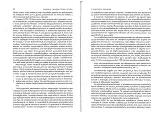 l'vluitas 'teorias' sobre indexação foram formuladas, algumas das quais passadas
em revista por Borko (1977), porém, costumam não ser teorias de verdade, e
oferecem pouca ajuda prática para o indexador.
Fllgmann (1979, 1985) apresentou vários axiomas sobre 'indexação e provi-
são de informação', mas nem todos têm relação direta com a indexação como tal.
O único princípio de indexação verdadeiro até agora formulado, denominado
'indexação compulsória', afirma que o indexador deve utilizar os termos mais
apropriados de que disponha para descrever o conteúdo temático de um docu-
mento. Como isso significa, normalmente, os termos mais específicos, trata-se
essencialmente de uma reiteração do princípio da especificidade. A maior parte
dos axiomas de Fugmann cOlTesponde realmente a fatores que influem no de-
sempenho de sistemas de recuperação da informação e não a elementos de uma
teoria da indexação, embora vários deles tenham implicações para a indexação.
Por exemplo, o axioma da definibilidade tem relação com a capacidade de defi-
nir clara e inequivocamente uma necessidade de informação. Isso pode, eviden-
temente, ser estendido à capacidade de definir o conteúdo temático de docu-
mentos de modo claro e inequivoco. O axioma da previsibilidade diz que o êxito
de uma busca num sistema de recuperação depende grandemente da previsibi-
!idade com que é descrito o conteúdo temático, o que aponta para a imp0l1ância
da coerência na indexação. O axioma da fidelidade diz que outro fator que influi
no desempenho é a capacidade de definir com rigor e exatidão o conteúdo temá-
tico (das necessidades de informação e, por extensão, dos documentos), que tem
a ver mais com o vocabulário usado para indexar do que com a própria indexação.
Não consegui, de fato, encontrar uma teoria verdadeira, qualquer que fosse,
aplicável ao processo de indexação, embora haja algumas (ver, por exemplo,
Jonker (1964)) relativas às características dos termos de indexação. Ademais,
creio ser possível identificar apenas duas regras básicas da indexação: uma, que
se refere à etapa de análise conceitual, e a outra, à etapa de tradução, a saber:
1. Inclua todos os tópicos reconhecidamente de interesse para os usuários do
serviço de informação, que sejam tratados substantivamente no documento.
2. Indexe cada um desses ~6picos tão especificamente quanto o permita o vo-
cabulário do sistema e o justifiquem as necessidades ou interesses dos usuá-
rios.
Estas regras estão, naturalmente, sujeitas a interpretação. Por exemplo, o que
'substantivamente' de fato significa? Uma orientação possível diria que o assun-
to X deve ser indexado quando se supõe que a maioria dos usuários que buscam
informações sobre X considerariam esse item como sendo de interesse. É claro
que'substantivamente' não é uma propriedade que possa ser expressa ou medida
com rigor. Se um dado assunto merece ou não ser indexado é algo que dependerá
grandemente de três fatores: a) a quantidade de informações apresentadas sobre
o assunto, b) o grau de interesse no assunto, e c) a quantidade de informaçõesjá
existentes sobre o assunto: lima menção breve e isolada de um composto merece
ser indexada se se sabe que esse composto é bastante recente; anos depois seria
necessário um volume muito maior de informações para justificar sua inclusão.
A expressão 'necessidades ou interesses dos usuários', na segunda regra,
implica que o principio da especificidade pode e deve ser modificado quando se
sabe que os usuários de um sistema ou ferramenta de informação, em cel1as cir-
cunstâncias, seriam mais bem servidos por meio da indexação de determinado
tópico em nível mais genérico. Por exemplo, numa base de dados de medicina os
artigos de veterinária aplicada a cães seriam indexados sob os nomes das respec-
tivas raças caninas. Por outro lado, artigos sobre o uso de cães em experiências
de laboratório seriam simplesmente indexados sob cÃES, mesmo quando a raça
específica fosse mencionada.
Um corolário da primeira regra acima é que assuntos que não sejam examina-
dos no documento não devem ser considerados pelo indexador. En)bora isso
paréça óbvio e banal, não é necessariamente assim. Alguns indexadores, princi-
palmente os que se consideram 'especialistas' num assunto, podem sentir-se ten-
tados a ver num documento coisas quejamais passaram pelas intenções do autor
(por exemplo, aplicações de um dispositivo que extrapolam as alegadas no do-
cumento). Embora uma das funções importantes de certos especialistas em in-
formação (como os que atuam na indústria) seja chamar a atenção dos usuários
do serviço de informação para aplicações potenciais, isso, de fato, não constitui
função do indexador. É muito melhor que se atenha ao texto e às afirmações do
autor. O ERlC processing manual de 1980 traz bons conselhos a respeito disso:
Indexe o documento que tem em mãos, não o documento que o autor gostaria de ter
escrito ou pretende escrever no futuro. Não confunda suposições ou menções a im-
plicações e possibilidades com o verdadeiro conteúdo (p. vll-13).
'Resultados não alegados pelo autor' não devem, é claro, ser confundidos
com resultados negativos, pois estes comumente merecem ser indexados. Por
exemplo, se um estudo mostra que certo material não se presta para ser utilizado
em determinada aplicação, a aplicação mencionada deve ser definitivamente
incluída na indexação, caso ·sejam contemplados outros critérios (por exemplo,
o volume de informações fornecidas).
~m aplicações mais especializadas, os:indexadores podem ser estimlllados a
buscar inferências. Por exemplo, Schroeder (1998), repOltando-se a experiência
no General tvlotors Media Archives, ressalta a imp0l1ância de uma 'camada de
inferência' na indexação de imagens. Por exemplo, uma fotografia de determi-
nado veículo pode mostrá-lo atravessando um terreno acidentado, sendo então
necessário identificar não somente o veículo mas também empregar termos que
indiquem sua capacidade de desempenho em locais pedregosos.
Klement (2002) faz uma distinção entre indexação de 'sistema abelto' e
indexação de 'sistema fechado'. A última (cujo exemplo mais evidente são os
índices de final de livro) refere-se a índices de um único item; esses índices são
não~contínuos. A indexação de sistema aberto, ao contrário, aplica-se a inúme-
36 INDEXAÇAo E RESUMOS: TEORIA E PRÁTICA
r!
3. A PRÁTICA DA INDEXAÇÃO 37
 