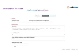 INRAE - Indexator – October 2022
…
http:/mysite.org/pgd-mmdt/search
Web interface for search
 