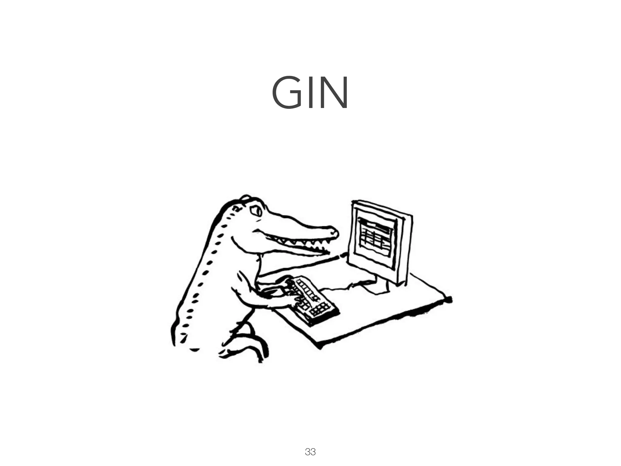 33
GIN
 