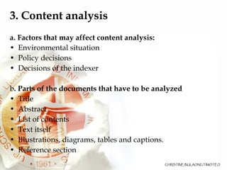 <ul><li>3. Content analysis </li></ul><ul><li>a. Factors that may affect content analysis: </li></ul><ul><li>Environmental...
