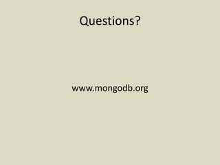 Questions?www.mongodb.org