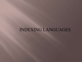 INDEXING LANGUAGES
 