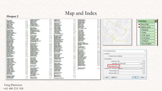 Map and IndexOutput 2
Greg Patterson
+61 400 231 518
 
