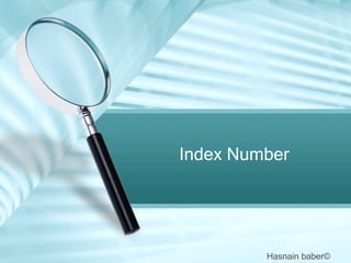 Index Number

Hasnain baber©

 