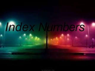 Index Numbers
 