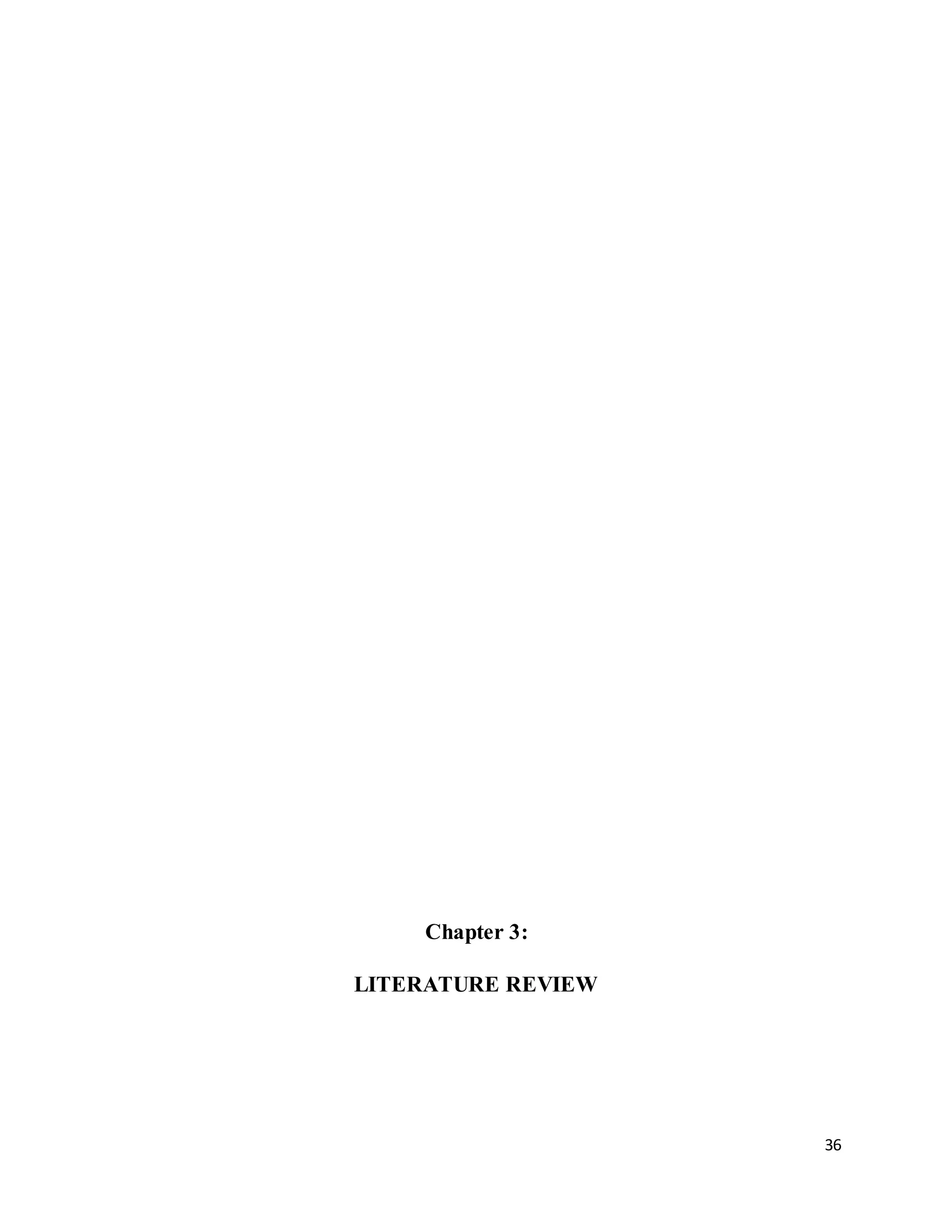 36
Chapter 3:
LITERATURE REVIEW
 
