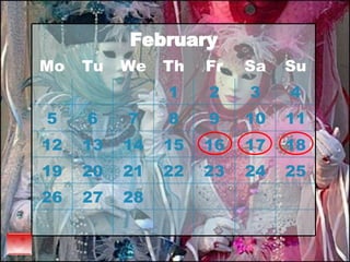 February Mo Tu We Th Fr Sa Su 1 2 3 4 5 6 7 8 9 10 11 12 13 14 15 16 17 18 19 20 21 22 23 24 25 26 27 28 