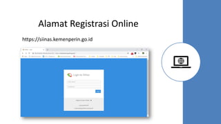 Alamat Registrasi Online
https://siinas.kemenperin.go.id
 
