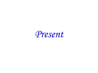 Present 