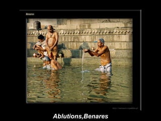 Ablutions,Benares 