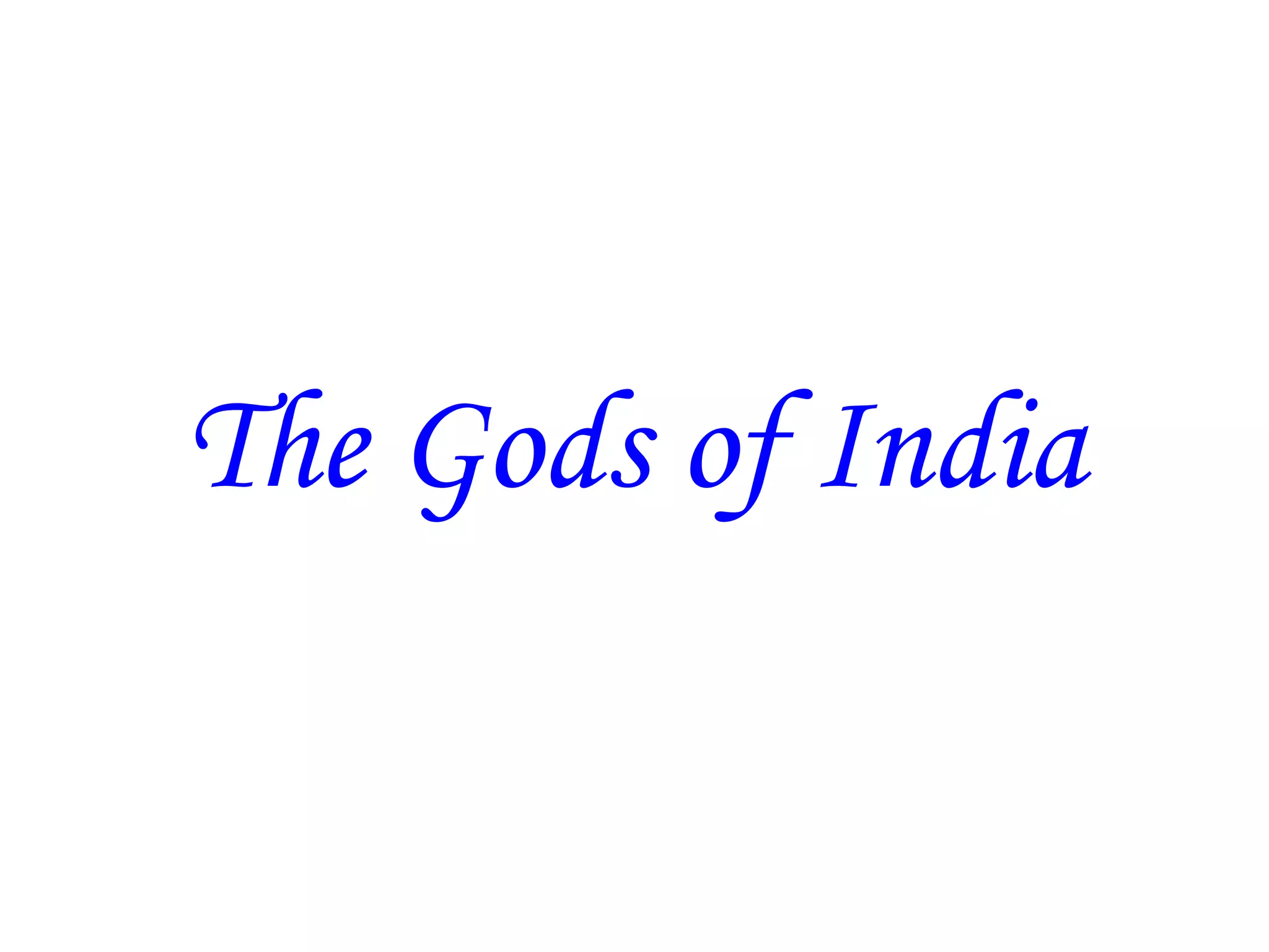 The Gods of India 