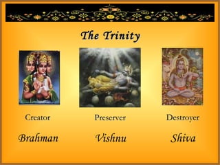 Destroyer Shiva Preserver Vishnu Creator Brahman The Trinity 